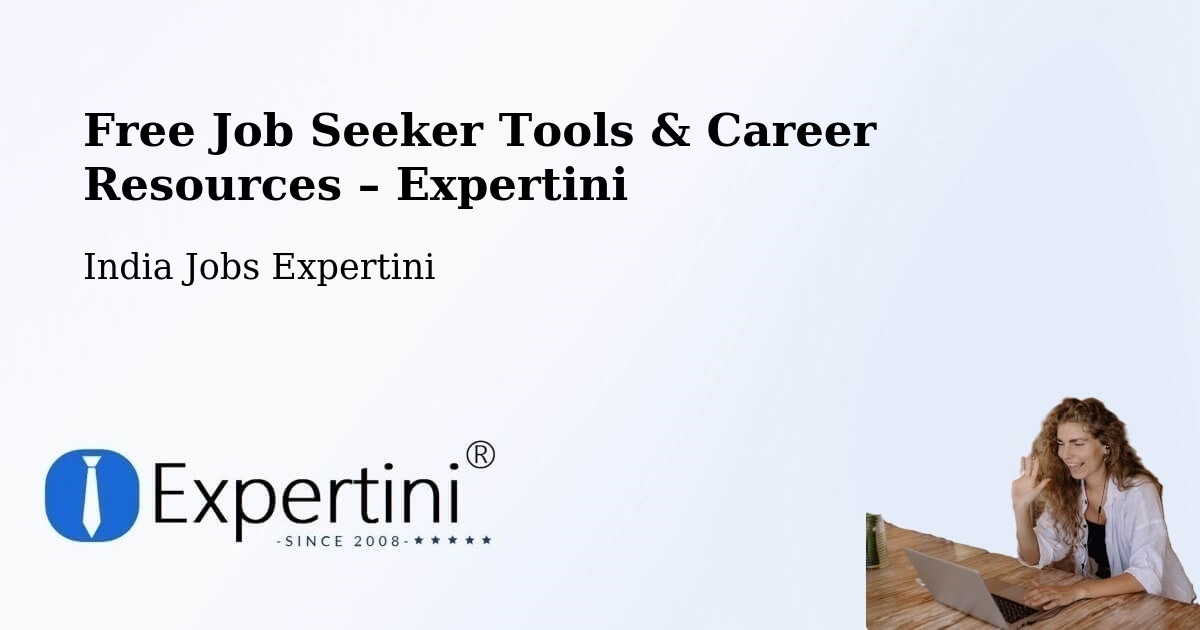 Free Job Seeker Tools & Career Resources – Mandideep - Mandideep, India Jobs Expertini