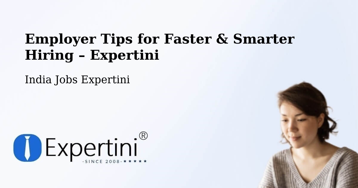 Employer Tips for Hiring & Recruitment – Mandideep - Mandideep, India Jobs Expertini