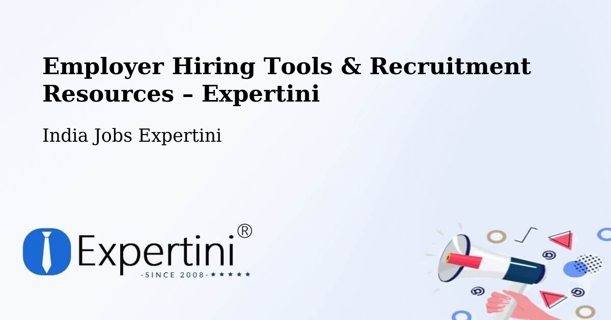 Employer Hiring Tools & Recruitment Resources – Mandideep - Mandideep, India Jobs Expertini