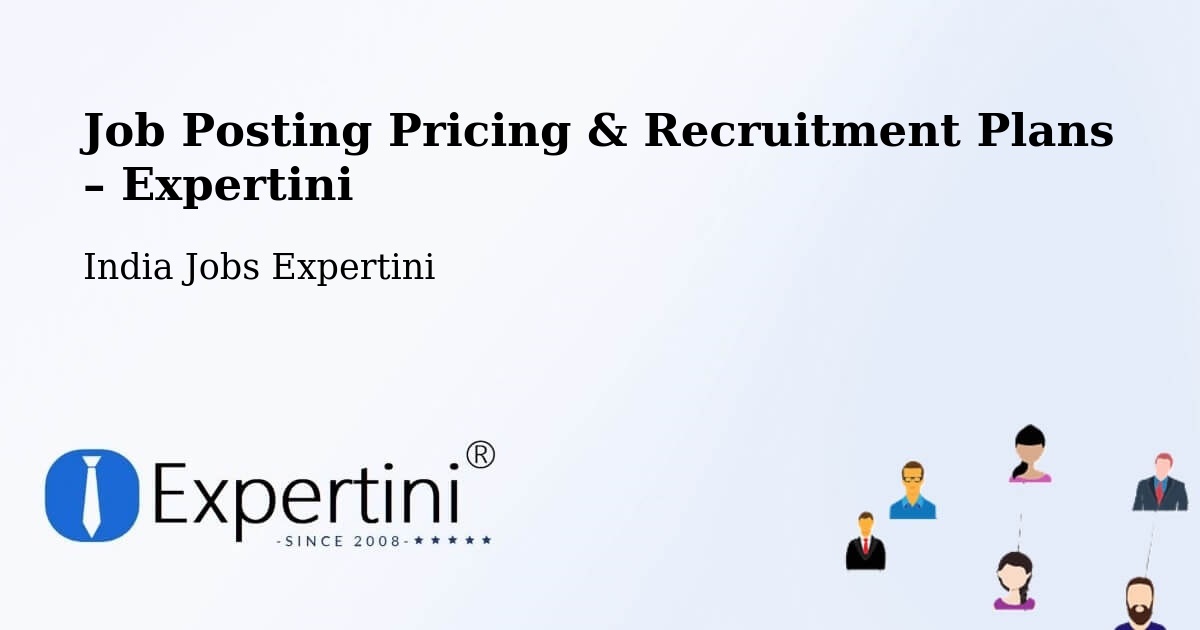 Job Posting Pricing & Recruitment Plans – Mandideep - Mandideep, India Jobs Expertini